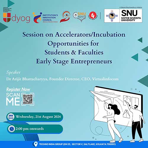 Session on Accelerators/Incubation Opportunities for Students & Faculties Early Stage Entrepreneurs